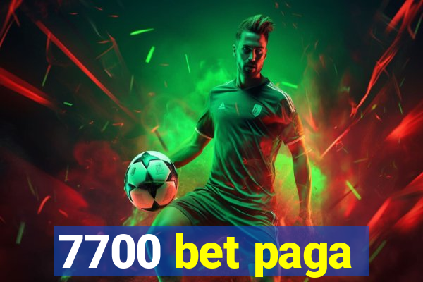 7700 bet paga